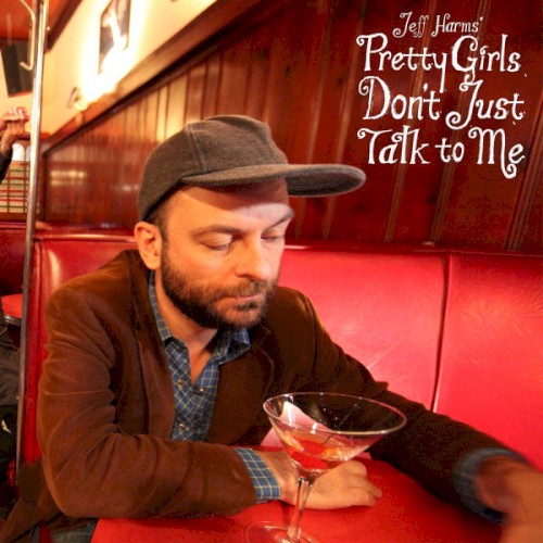 Pretty Girls Don't Just Talk to Me