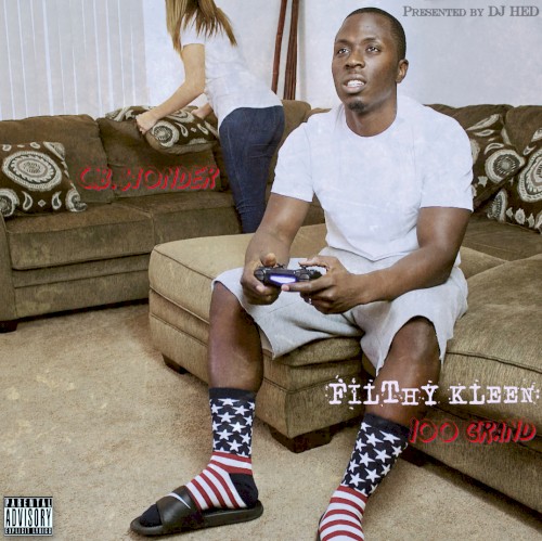 DJ HED Presents: C.B. Wonder "Filthy Kleen: 100 GRAND"