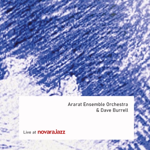 Ararat Ensemble Orchestra & Dave Burrell - Live at Novara Jazz