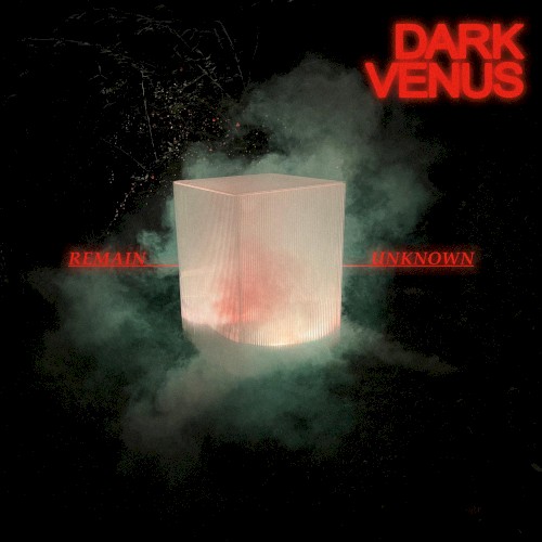 Dark Venus &ndash; Remain Unknown