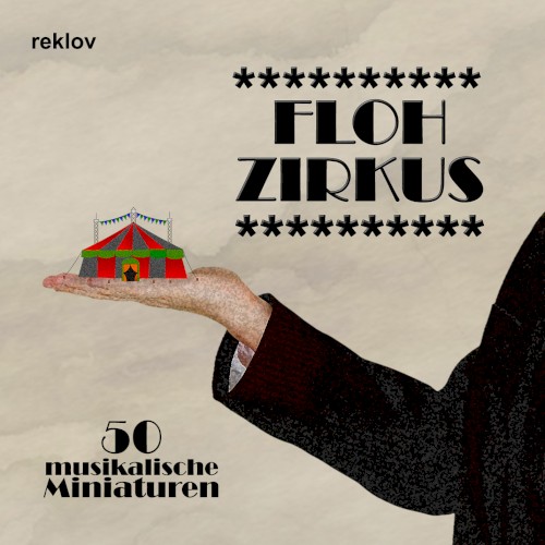 Flohzirkus: 50 musikalische Miniaturen