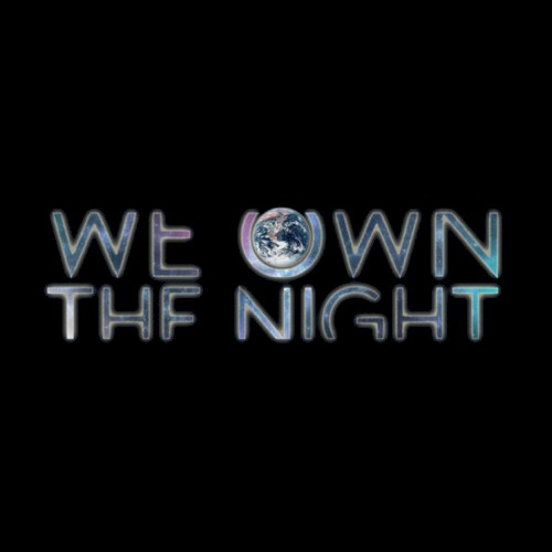 We Own the Night