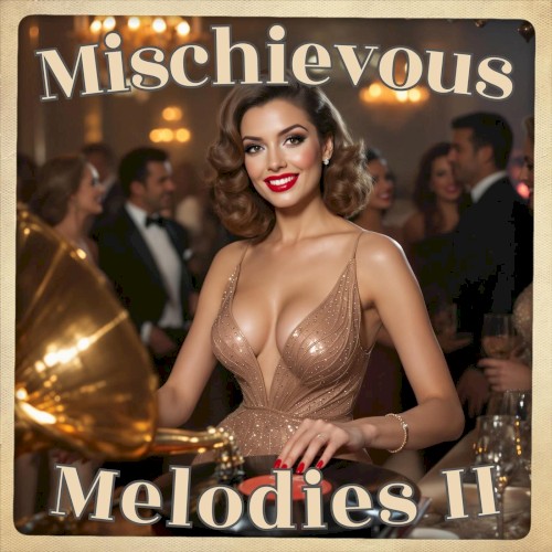 Mischievous Melodies II