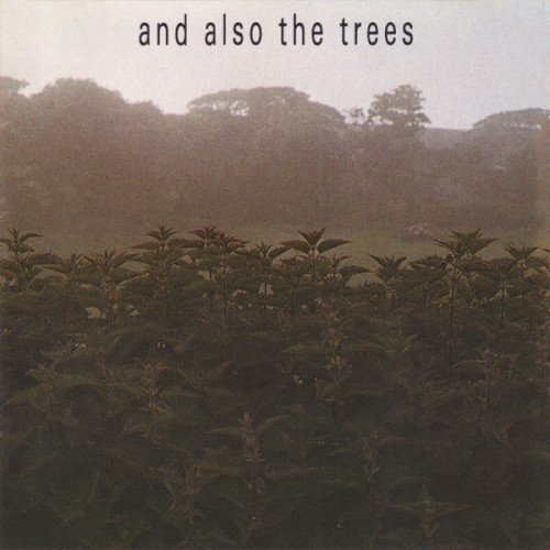 And Also the Trees
