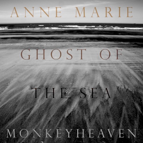 Anne Marie, Ghost of the Sea