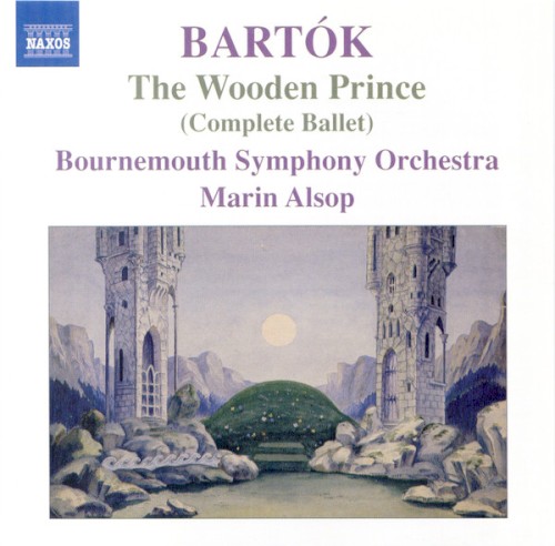 The Wooden Prince (Complete Ballet)