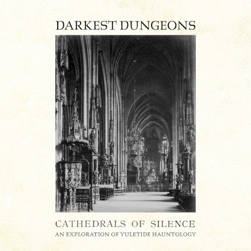 CATHEDRALS OF SILENCE - An Exploration of Yuletide Hauntology