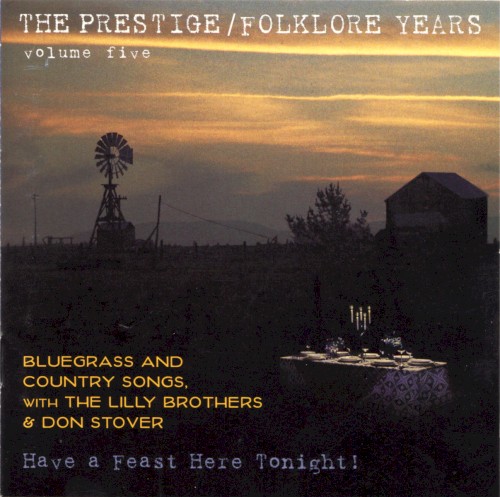 The Prestige/Folklore Years, Vol. 5: Have A Feast Here Tonight