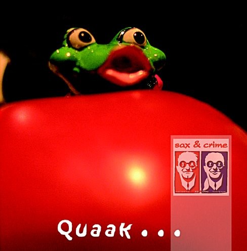 Quaak...