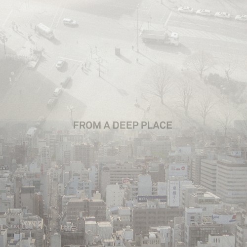 From a Deep Place