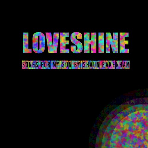 LOVESHINE: Songs For My Son