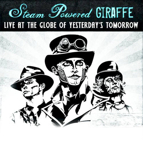 Live at the Globe of Yesterday's Tomorrow