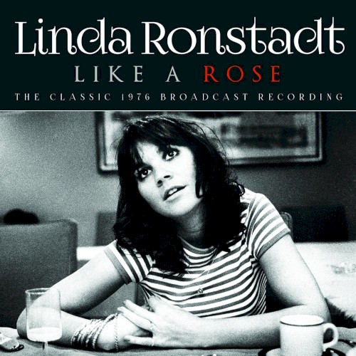 Like a Rose (The Classic 1976 Broadcast Recording)