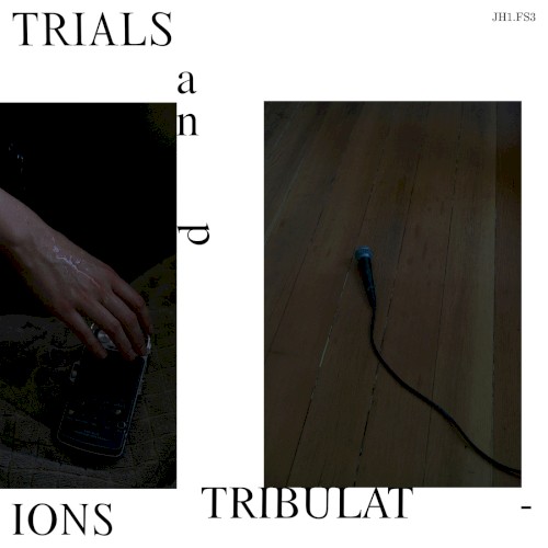 Trials & Tribulations
