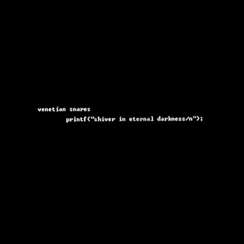 printf("shiver in eternal darkness/n");
