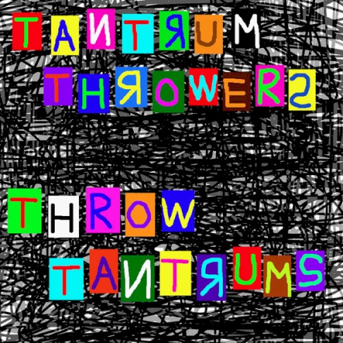 Throw Tantrums
