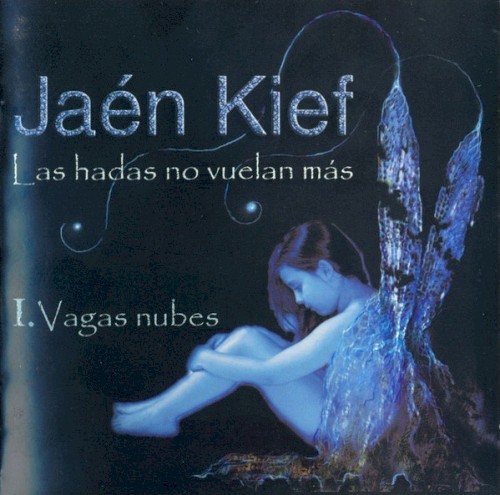 Las hadas no vuelan mas – I. Vagas nubes