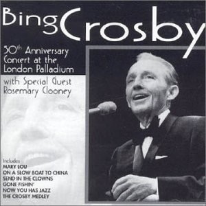 Bing Crosby Live - London Palladium 50th Anniversary Concert