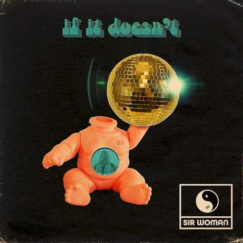 Sir Woman &ndash; If It Doesn't