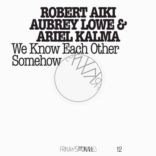 FRKWYS, Volume 12: We Know Each Other Somehow