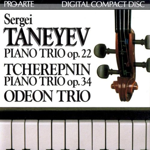 Taneyev: Piano Trio, op. 22 / Tcherepnin: Piano Trio, op. 34