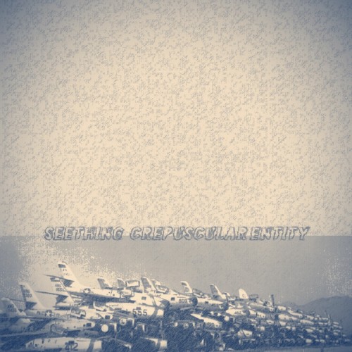 SEETHING / Crepuscular Entity