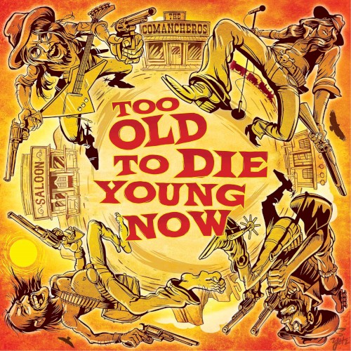 Too Old to Die Young Now