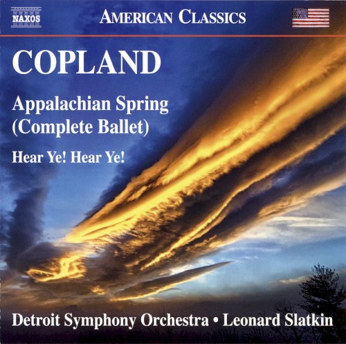 Appalachian Spring (Complete Ballet) / Hear Ye! Hear Ye!