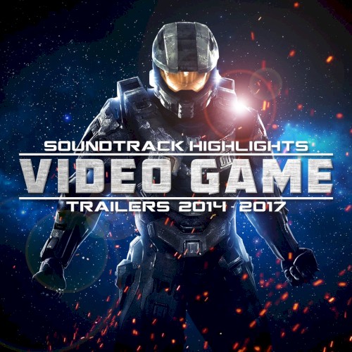 Soundtrack Highlights: Video Game Trailers 2014 - 2017