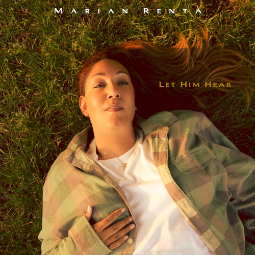 Marian Renta &ndash; Let Him Hear