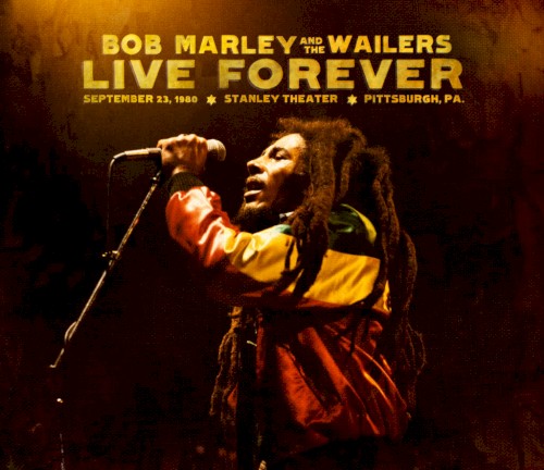 Live Forever: The Stanley Theatre, Pittsburgh, PA, September 23, 1980