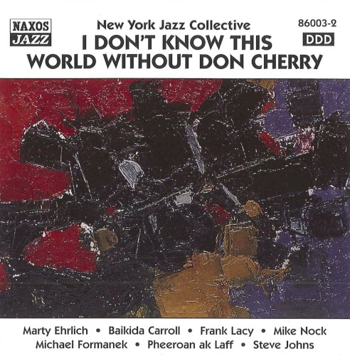 I Don’t Know This World Without Don Cherry