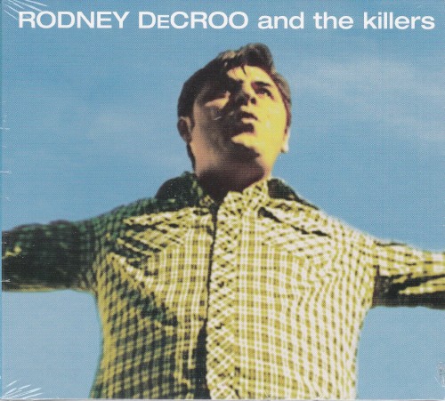Rodney DeDroo and the Killers