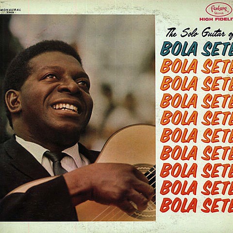 The Solo Guitar of Bola Sete