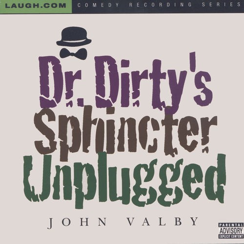 Dr. Dirty's Sphincter -- Unplugged