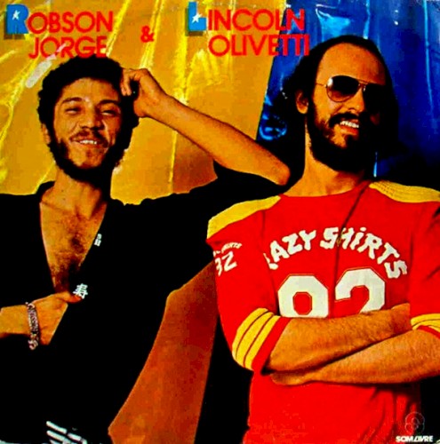 Robson Jorge & Lincoln Olivetti