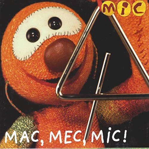 Mac, Mec, Mic!
