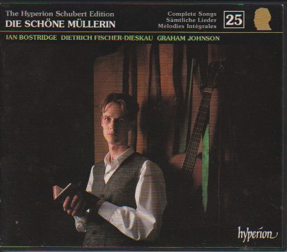 The Hyperion Schubert Edition, Volume 25: Die schöne Müllerin
