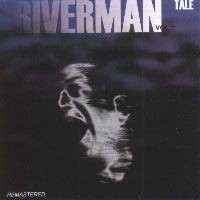 Riverman, Volume 1