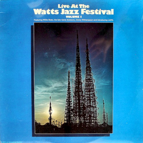 Live at the Watts Jazz Festival - Volume 1