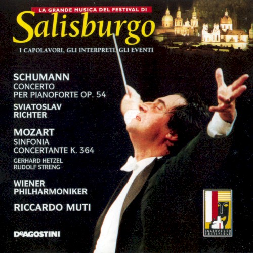 Schumann: Concerto per pianoforte, op. 54 / Mozart: Sinfonia concertante, K. 364