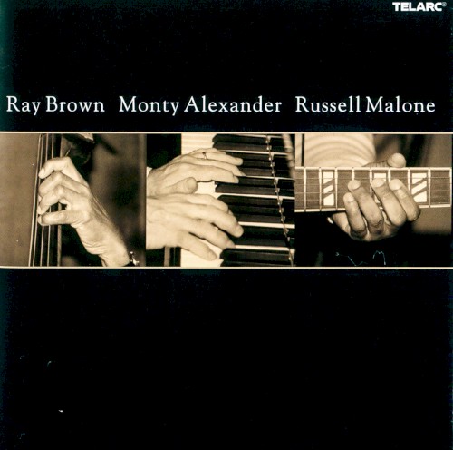 Ray Brown, Monty Alexander & Russell Malone