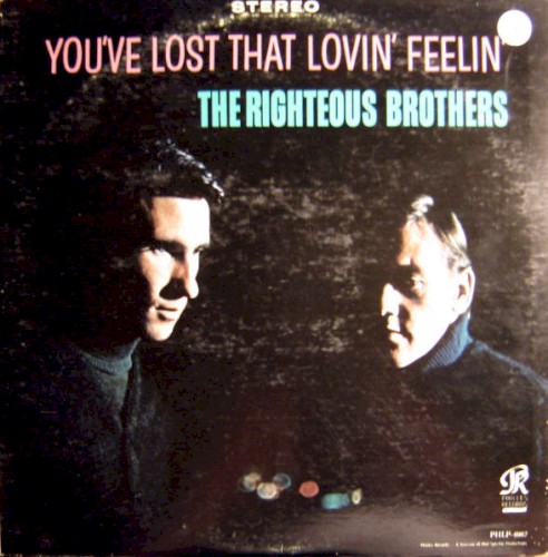 You’ve Lost That Lovin’ Feelin’