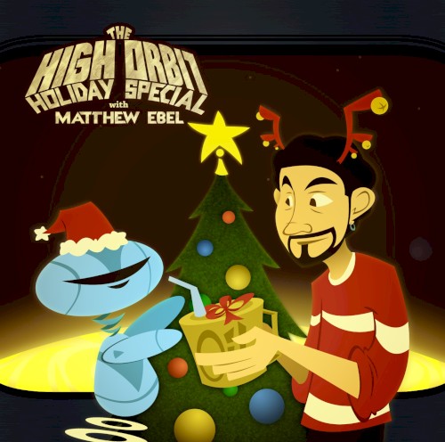 The High Orbit Holiday Special