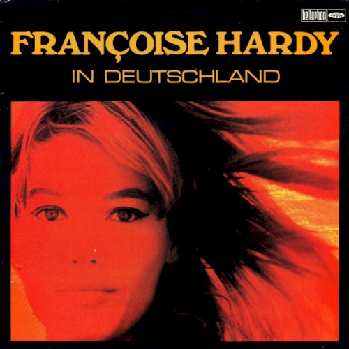 Françoise Hardy &ndash; Françoise Hardy in Deutschland