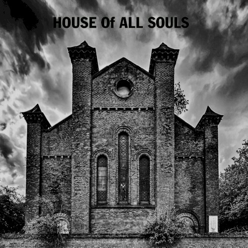 HOUSE Of ALL &ndash; House Of All Souls
