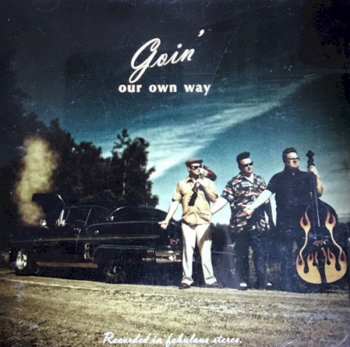 Goin’ Our Own Way