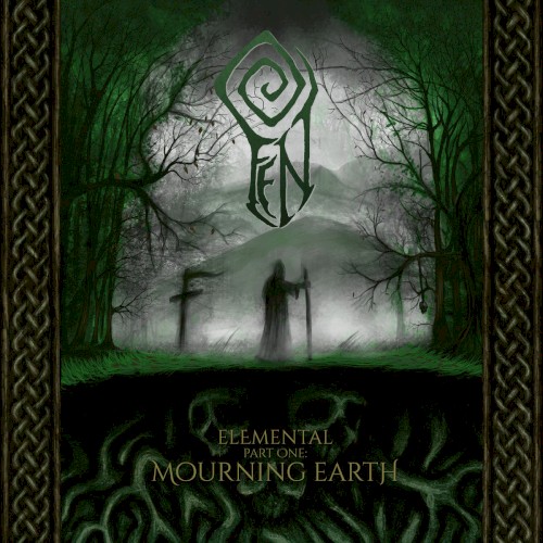 Fen &ndash; ELEMENTAL Part One: MOURNING EARTH