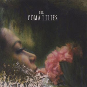 The Coma Lilies