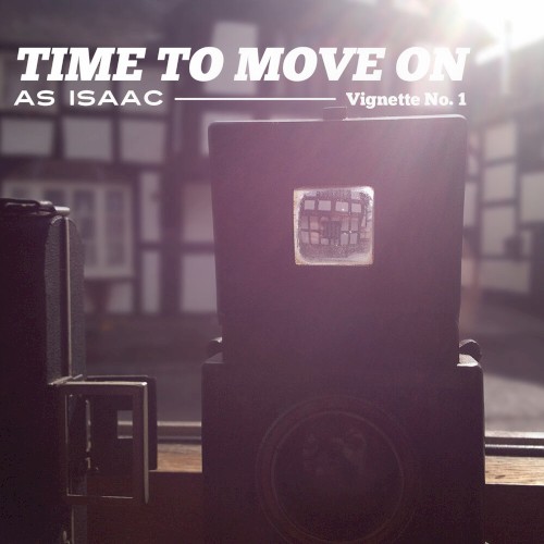Time to Move On: Vignette No. 1